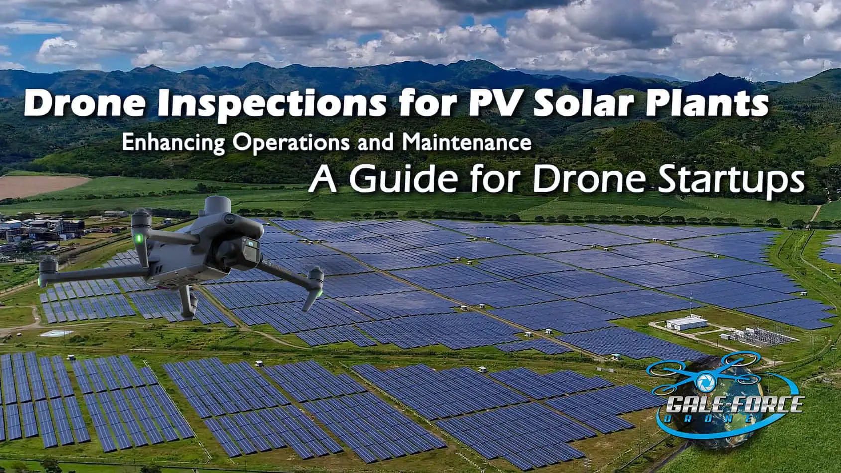 Drone Inspections for PV Solar O&M: A Guide for Drone Startups