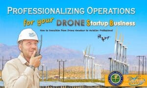 How To Professionalize Operations for your Drone Startup Business