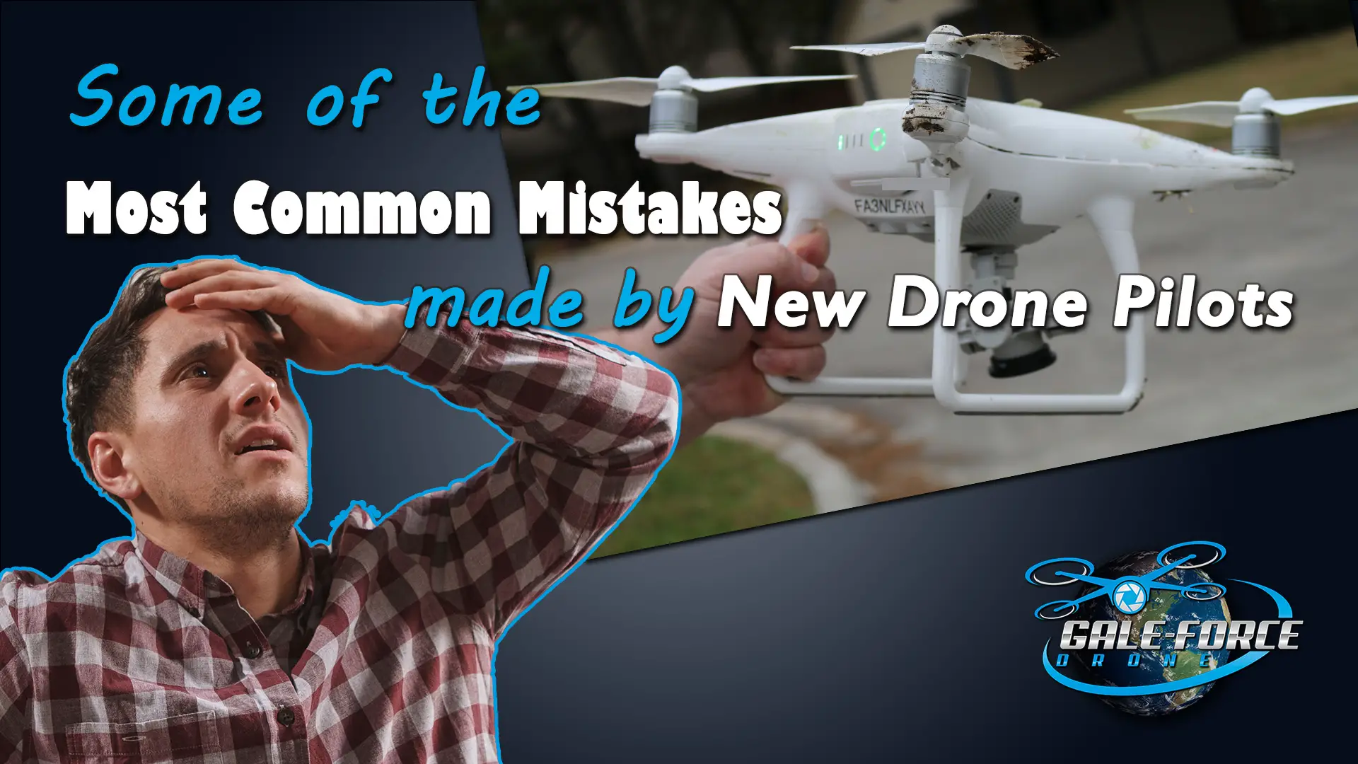 galeforcedrone common mistakes made by new drone pilots